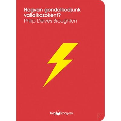 HOGYAN GONDOLKODJUNK VÁLLALKOZÓKÉNT?