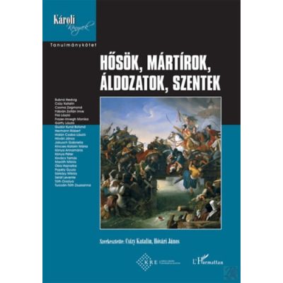 HŐSÖK, MÁRTÍROK, ÁLDOZATOK, SZENTEK