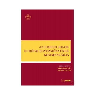 AZ EMBERI JOGOK EURÓPAI EGYEZMÉNYÉNEK KOMMENTÁRJA