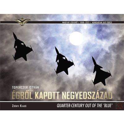 ÉGBŐL KAPOTT NEGYEDSZÁZAD