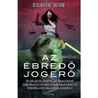 AZ ÉBREDŐ JOGERŐ - GALAXIS ÚTIKALAUZ JOGÁSZOKTÓL