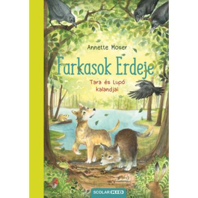 FARKASOK ERDEJE - TARA ÉS LUPÓ KALANDJAI