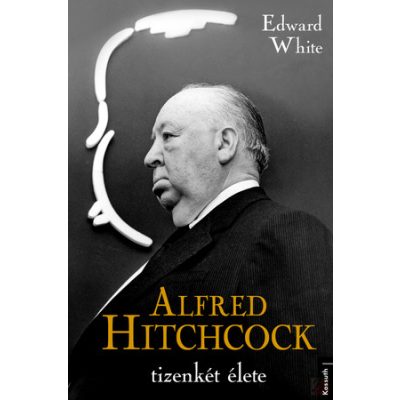 ALFRED HITCHCOCK TIZENKÉT ÉLETE