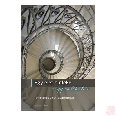 EGY ÉLET EMLÉKE - EGY EMLÉK ÉLETE