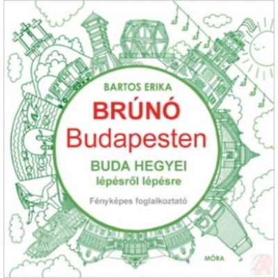 BUDA HEGYEI LÉPÉSRŐL LÉPÉSRE - Brúnó Budapesten 2. - Fényképes foglalkoztató