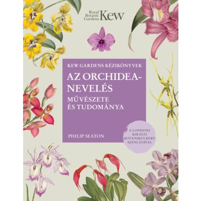 AZ ORCHIDEANEVELÉS MŰVÉSZETE ÉS TUDOMÁNYA
