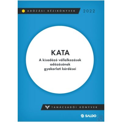 KATA - A KISADÓZÓ VÁLLALKOZÁSOK ADÓZÁSÁNAK GYAKORLATI KÉRDÉSEI