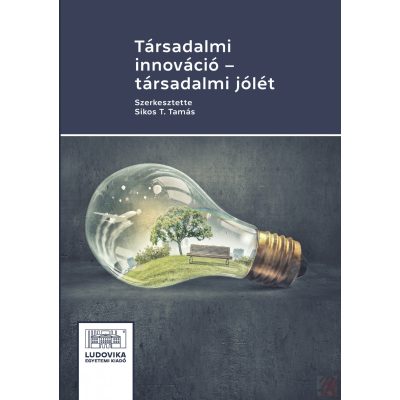 TÁRSADALMI INNOVÁCIÓ - TÁRSADALMI JÓLÉT