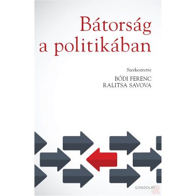 BÁTORSÁG A POLITIKÁBAN