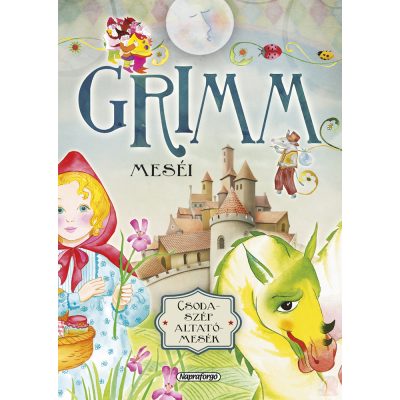 CSODASZÉP ALTATÓMESÉK - GRIMM MESÉI
