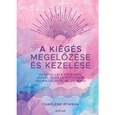 A KIÉGÉS MEGELŐZÉSE ÉS KEZELÉSE