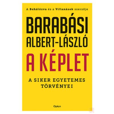 A KÉPLET - A SIKER EGYETEMES TÖRVÉNYEI
