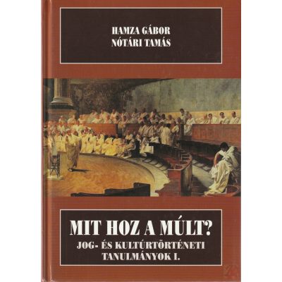 MIT HOZ A MÚLT?