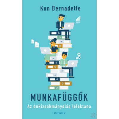 MUNKAFÜGGŐK - AZ ÖNKIZSÁKMÁNYOLÁS LÉLEKTANA