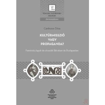 KULTÚRMISSZIÓ VAGY PROPAGANDA?