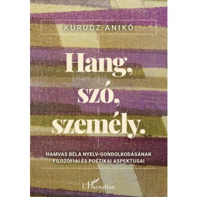 HANG, SZÓ, SZEMÉLY
