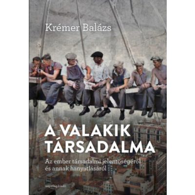 A VALAKIK TÁRSADALMA