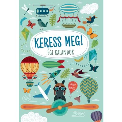 ÉGI KALANDOK - KERESS MEG!