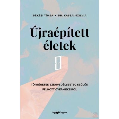 ÚJRAÉPÍTETT ÉLETEK