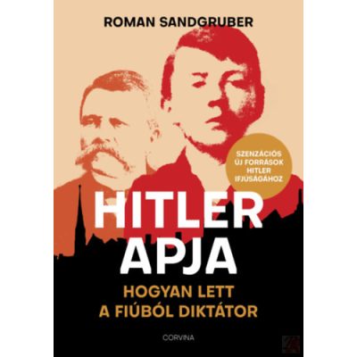 HITLER APJA - HOGYAN LETT A FIÚBÓL DIKTÁTOR