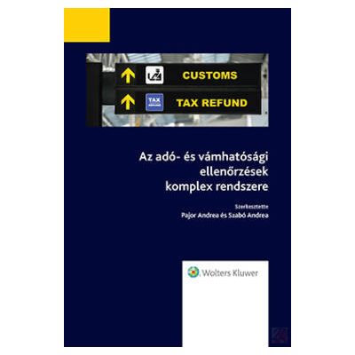 AZ ADÓ- ÉS VÁMHATÓSÁGI ELLENŐRZÉSEK KOMPLEX RENDSZERE