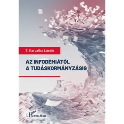 AZ INFODÉMIÁTÓL A TUDÁSKORMÁNYZÁSIG