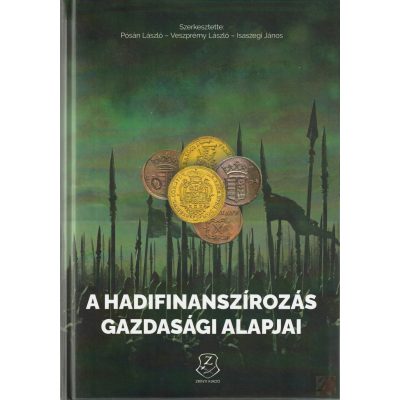 A HADIFINANSZÍROZÁS GAZDASÁGI ALAPJAI