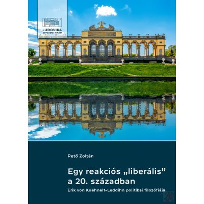 EGY REAKCIÓS „LIBERÁLIS” A 20. SZÁZADBAN