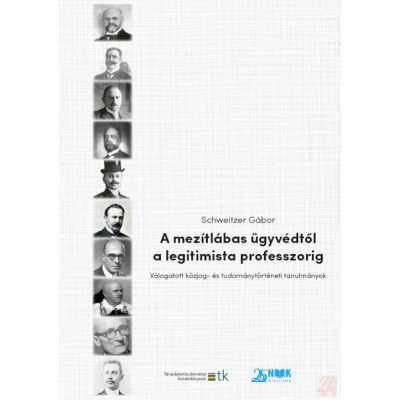 A MEZÍTLÁBAS ÜGYVÉDTŐL A LEGITIMISTA PROFESSZORIG