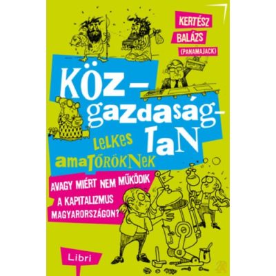 KÖZGAZDASÁGTAN LELKES AMATŐRÖKNEK