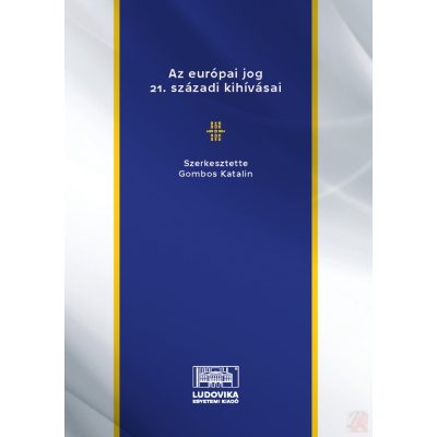 AZ EURÓPAI JOG 21. SZÁZADI KIHÍVÁSAI