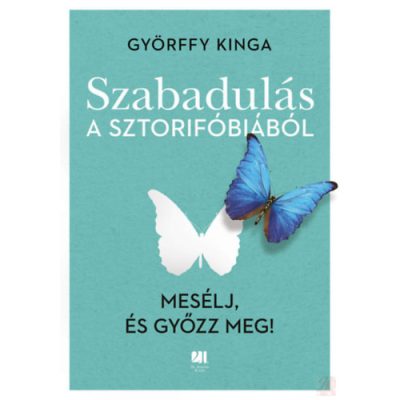 SZABADULÁS A SZTORIFÓBIÁBÓL