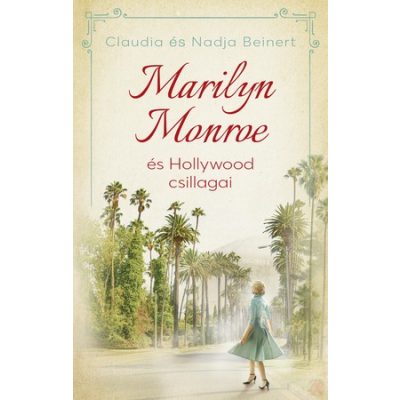 MARILYN MONROE ÉS HOLLYWOOD CSILLAGAI