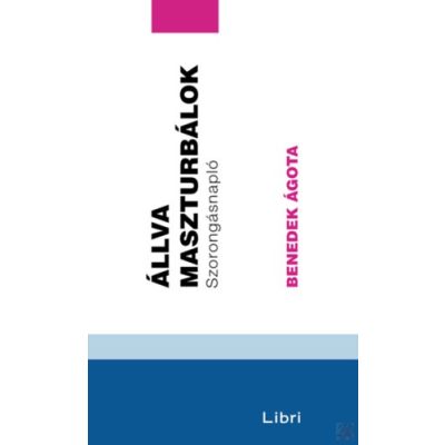 ÁLLVA MASZTURBÁLOK - SZORONGÁSNAPLÓ