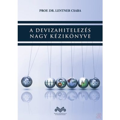 A DEVIZAHITELEZÉS NAGY KÉZIKÖNYVE