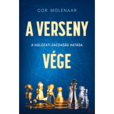 A VERSENY VÉGE - A HÁLÓZATI GAZDASÁG HATÁSA