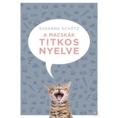 A MACSKÁK TITKOS NYELVE