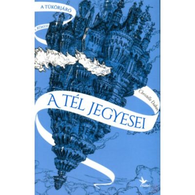 A TÉL JEGYESEI - A tükörjáró 1. könyv