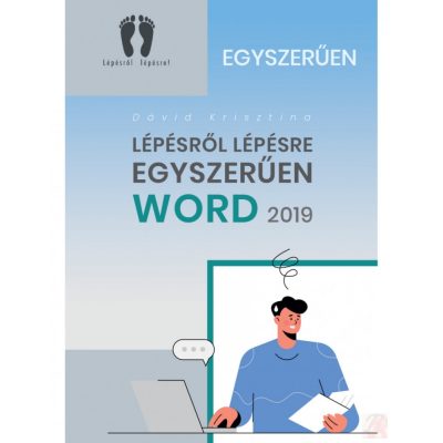 WORD 2019 - LÉPÉSRŐL LÉPÉSRE EGYSZERŰEN