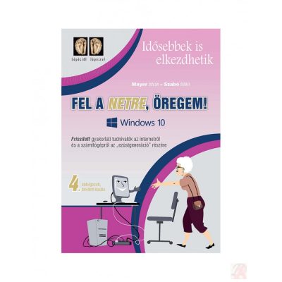 FEL A NETRE, ÖREGEM!