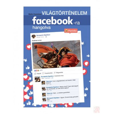VILÁGTÖRTÉNELEM FACEBOOK-RA HANGOLVA