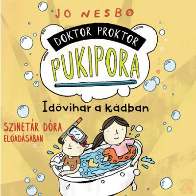 DOKTOR PROKTOR PUKIPORA - IDŐVIHAR A KÁDBAN - hangoskönyv