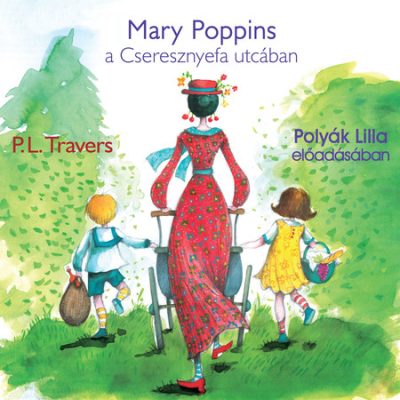 MARY POPPINS A CSERESZNYEFA UTCÁBAN - hangoskönyv