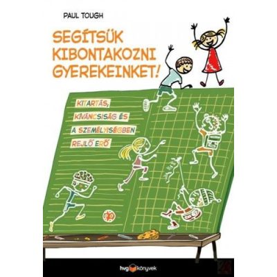 SEGÍTSÜK KIBONTAKOZNI GYEREKEINKET