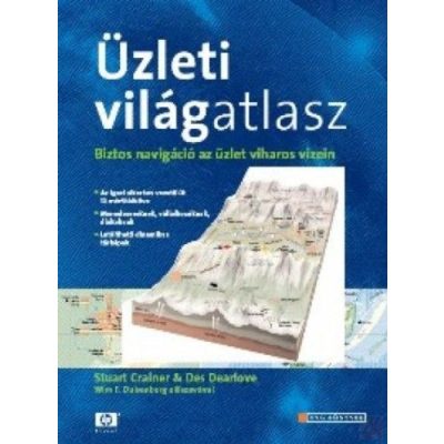 ÜZLETI VILÁGATLASZ - BIZTOS NAVIGÁCIÓ AZ ÜZLET VIHAROS VIZEIN