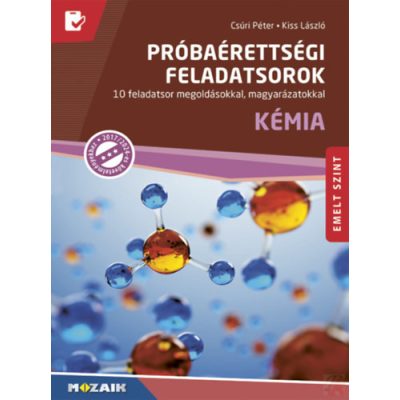 PRÓBAÉRETTSÉGI FELADATSOROK - KÉMIA, EMELT SZINT
