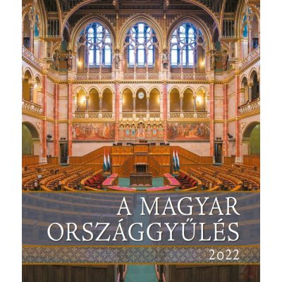 A MAGYAR ORSZÁGGYŰLÉS 2022