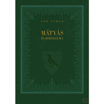 MÁTYÁS ÉS BIRODALMA