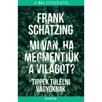 MI VAN, HA MEGMENTJÜK A VILÁGOT?