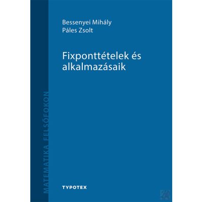 FIXPONTTÉTELEK ÉS ALKALMAZÁSAIK